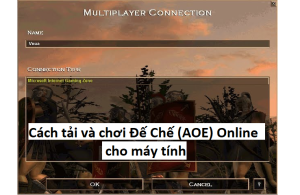 Hướng dẫn cách tải và chơi Đế Chế (AOE) Online cho máy tính